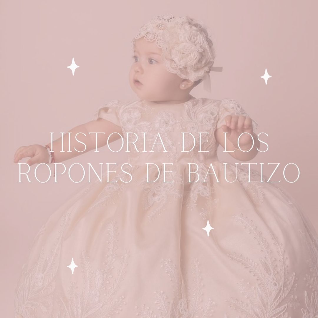 Historia-de-los-ropones-de-bautizo